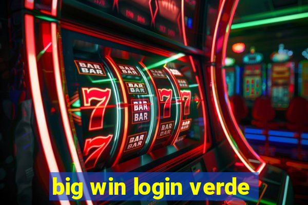 big win login verde